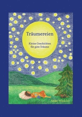 Träumereien: kleine Geschichten für gute Träume 1