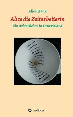 bokomslag Alice die Zeitarbeiterin