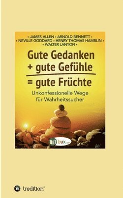 bokomslag Gute Gedanken + gute Gefühle = gute Früchte