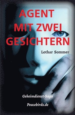 Agent Mit Zwei Gesichtern: Basisroman Peacebirds.de