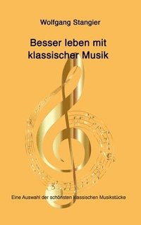 bokomslag Besser leben mit klassischer Musik