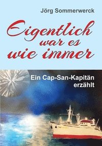 bokomslag Eigentlich war es wie immer: Ein Cap-San-Kapitän erzählt