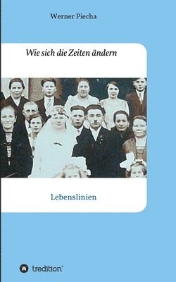 bokomslag Wie sich die Zeiten ändern: Lebenslinien