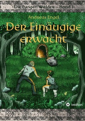 Andreas Engel - Der Einäugige erwacht: Die Ewigen Wälder Band 1, Häftad