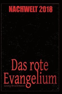 bokomslag Nachwelt 2018: Das rote Evangelium - Gesamtausgabe