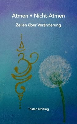 Atmen - Nicht-Atmen: Zeilen über Veränderung 1