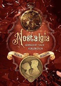 bokomslag Nostalgia - Sehnsucht nach Verlorenem: Band 2