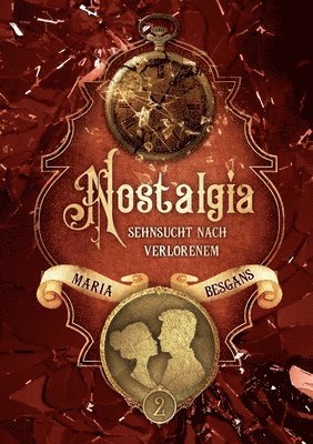 Maria Besgans - Nostalgia - Sehnsucht nach Verlorenem: Band 2, Häftad