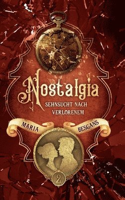 Maria Besgans - Nostalgia - Sehnsucht nach Verlorenem: Band 2, Inbunden