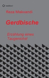 bokomslag Gerdbische: Erzählungen eines Taugenichts