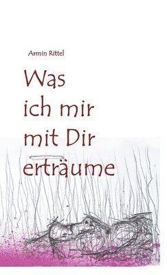 Armin Rittel - Was ich mir mit dir erträume, Inbunden