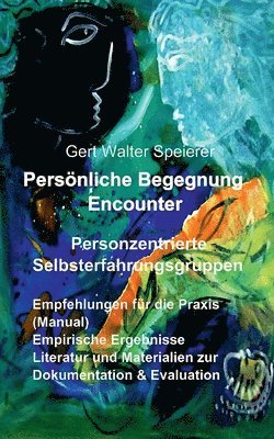 Persönliche Begegnung Encounter: Personzentrierte Selbsterfahrungsgruppen 1