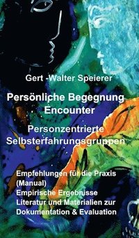 bokomslag Persönliche Begegnung Encounter: Personzentrierte Selbsterfahrungsgruppen