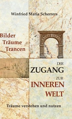 bokomslag Bilder, Träume, Trancen - Der Zugang zur inneren Welt: Träume verstehen und nutzen