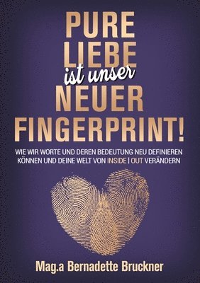 bokomslag Pure Liebe IST unser neuer Fingerprint!