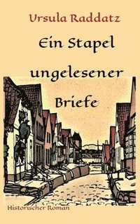 bokomslag Ein Stapel ungelesener Briefe