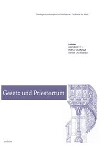 bokomslag Gesetz und Priestertum: Die Briefe der Bibel 1: Römer und Hebräer