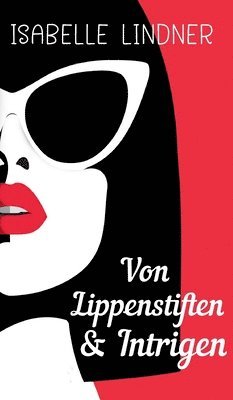 bokomslag Von Lippenstiften & Intrigen