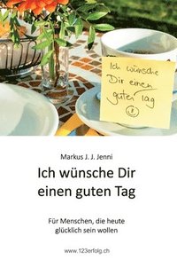bokomslag Ich wünsche Dir einen guten Tag