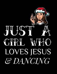 bokomslag Just A Girl Who Loves Jesus And Dancing