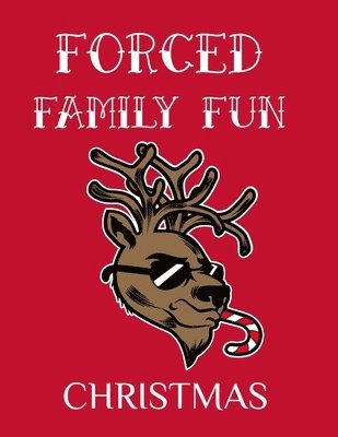 Forced Family Fun Christmas 1