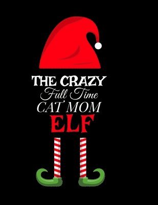 bokomslag Crazy Full Time Cat Mom Elf