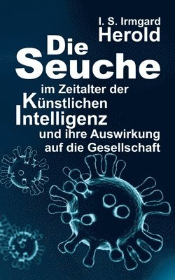 bokomslag Die Seuche im Zeitalter der künstlichen Intelligenz