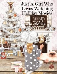 bokomslag Just A Girl Who Loves Watching Holiday Movies