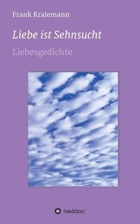 bokomslag Liebe ist  Sehnsucht