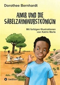 bokomslag Amir und die Säbelzahnwurstkönigin