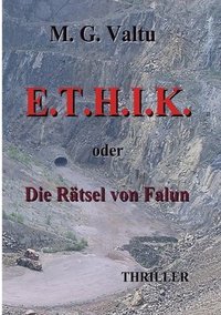 bokomslag E.T.H.I.K.: oder Die Rätsel von Falun