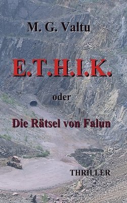 E.T.H.I.K.: oder Die Rätsel von Falun 1