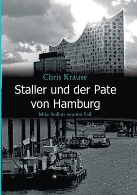 bokomslag Staller und der Pate von Hamburg
