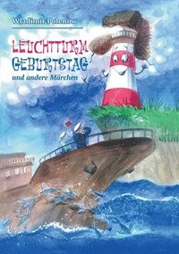 bokomslag Leuchtturm Geburtstag und andere Märchen