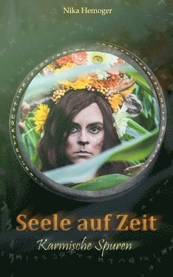 Seele auf Zeit: Karmische Spuren 1