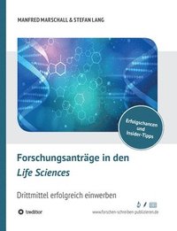 bokomslag Forschungsanträge in den Life Sciences: Drittmittel erfolgreich einwerben