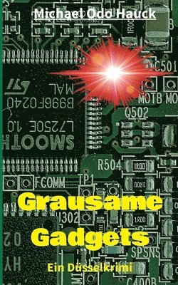 Grausame Gadgets: Ein Düsselkrimi 1