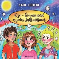 bokomslag O je - bei uns wird es jedes Jahr wärmer