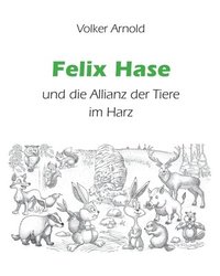 bokomslag Felix Hase und die Allianz der Tiere im Harz