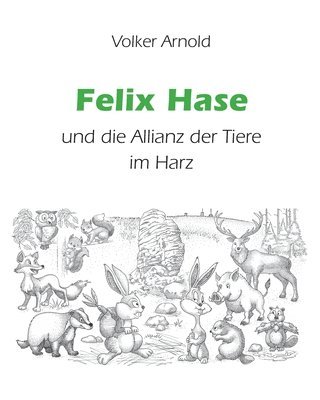 bokomslag Felix Hase und die Allianz der Tiere im Harz