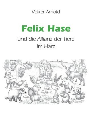 Felix Hase und die Allianz der Tiere im Harz