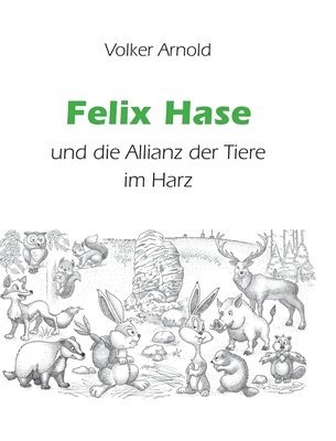 Felix Hase und die Allianz der Tiere im Harz 1