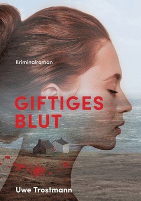 bokomslag Giftiges Blut: Kriminalroman