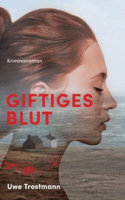 bokomslag Giftiges Blut: Kriminalroman