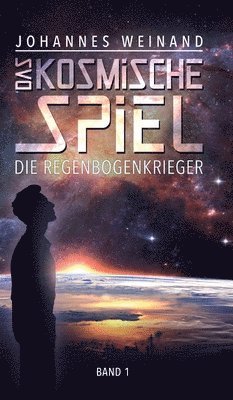 bokomslag Das Kosmische Spiel: Die Regenbogenkrieger