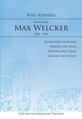bokomslag Max Welcker: Biografie