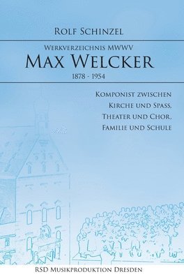 Max Welcker: Werkverzeichnis 1