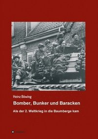 bokomslag Bomber, Bunker und Baracken: Als der 2. Weltkrieg in die Baumberge kam