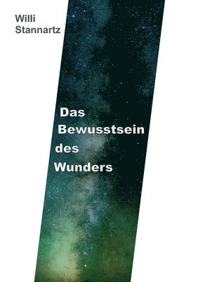 Willi Stannartz - Das Bewußtsein des Wunders, Häftad