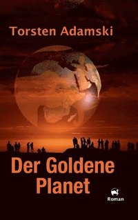bokomslag Der Goldene Planet: Ein psychologischer Science Fiction